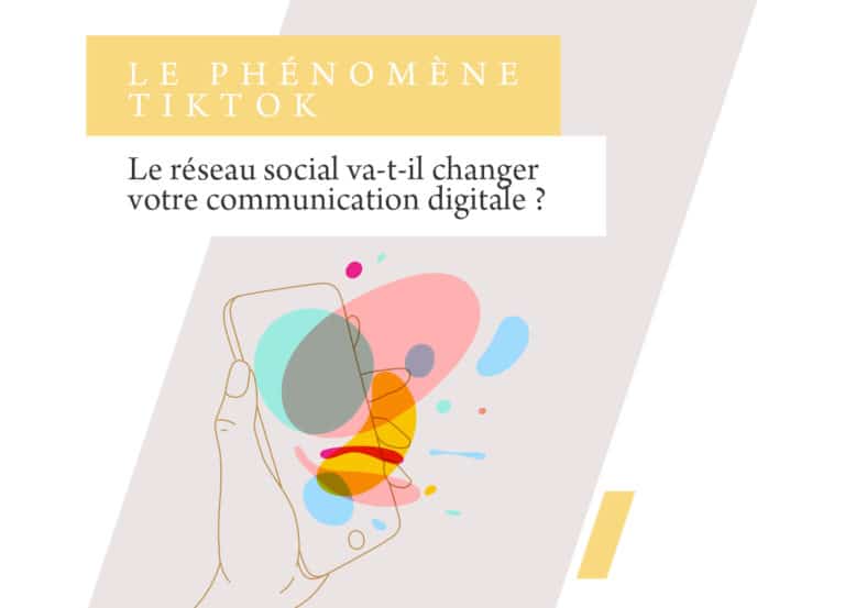 Tiktok va-t-il changer votre communication digitale ?