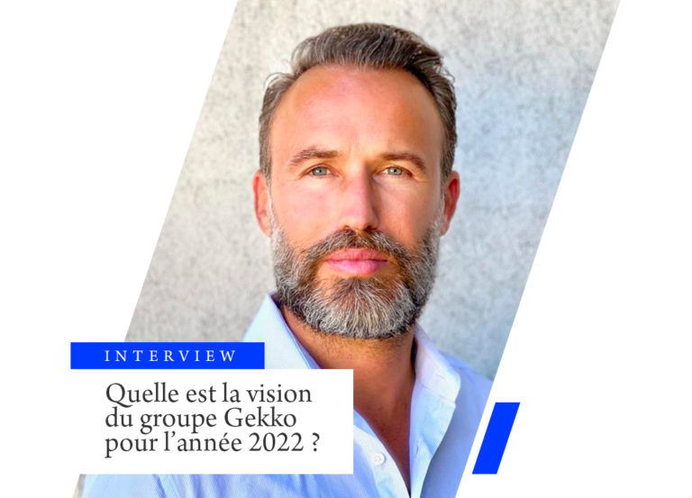 Quelle est la vision du groupe Gekko pour l’année 2022 ?